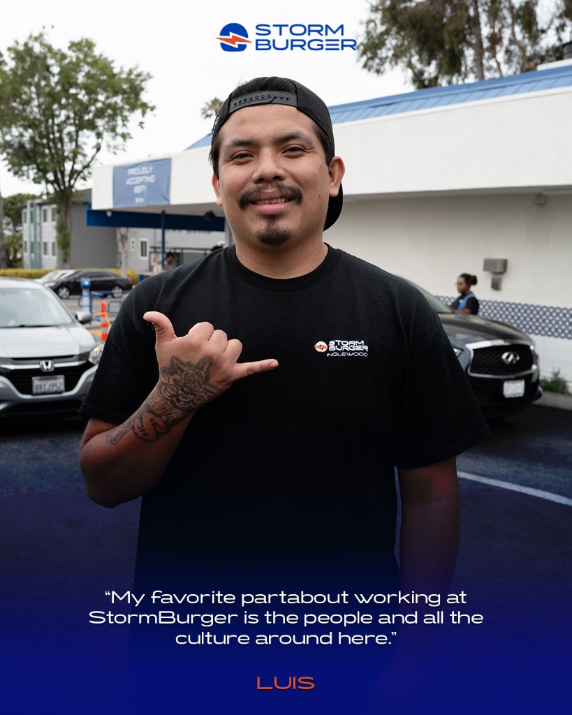 Luis, StormBurger team member: “My favorite part about working at StormBurger is the people and all the culture around here.”